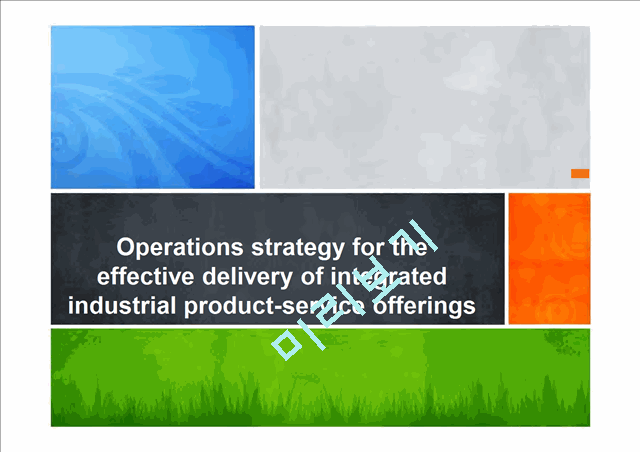 Operations strategy for the effective delivery of integrated industrial product-service offerings   (1 )